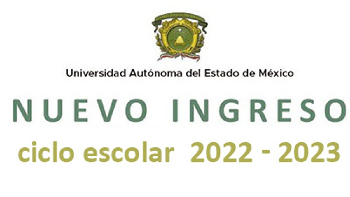 Convocatoria Uaemex Nuevo Ingreso 2022 2023 ¿cuándo Se Publica Unión Edomex 6207